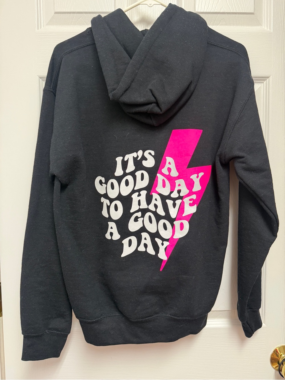Trendy Custom Black Hoodie “It’s a Good Day to Have a Good Day”
